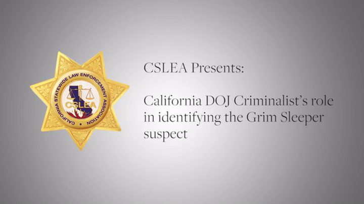 California DOJ Criminalist’s role in identifying the Grim Sleeper suspect