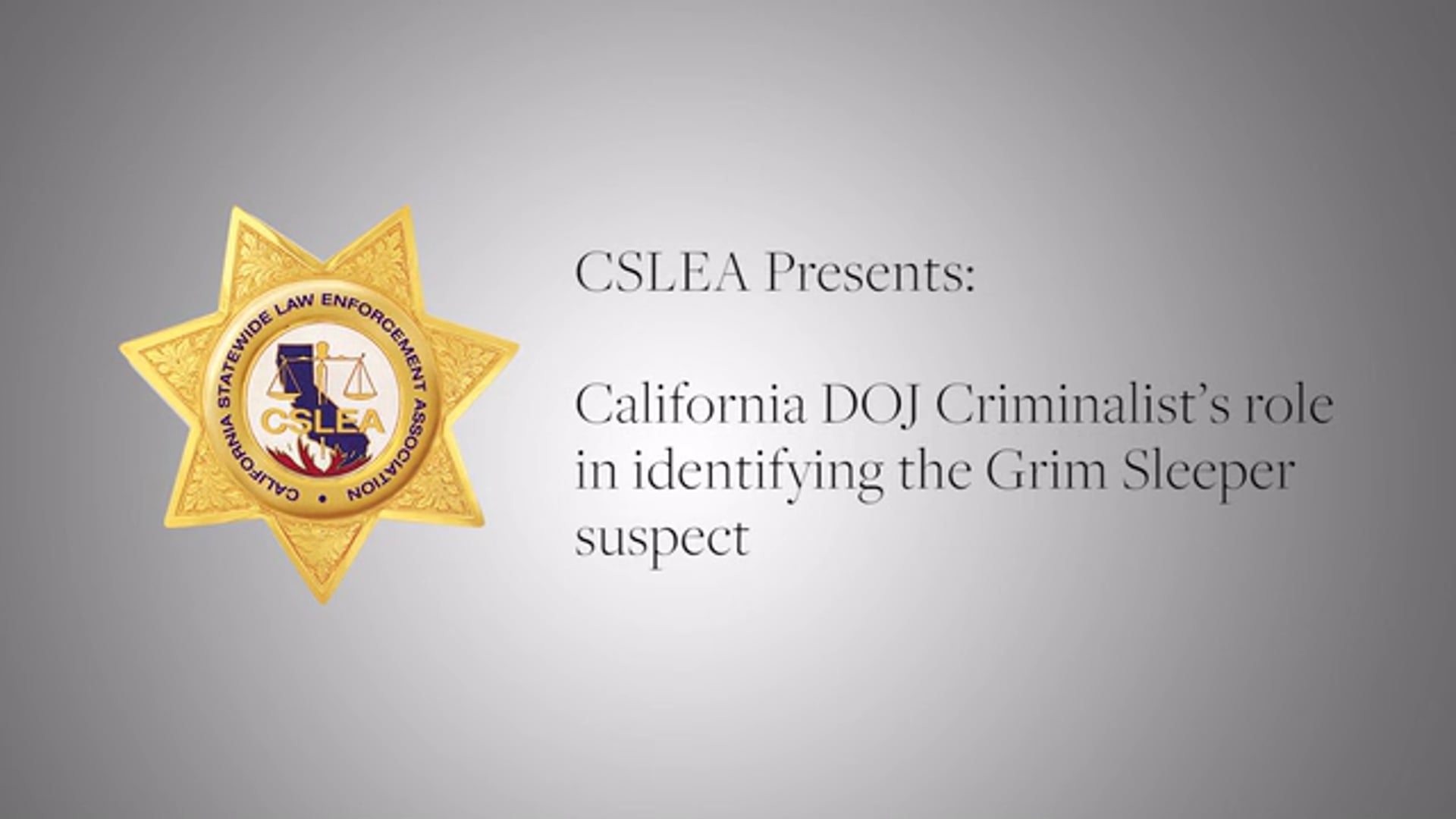 California DOJ Criminalist’s role in identifying the Grim Sleeper suspect